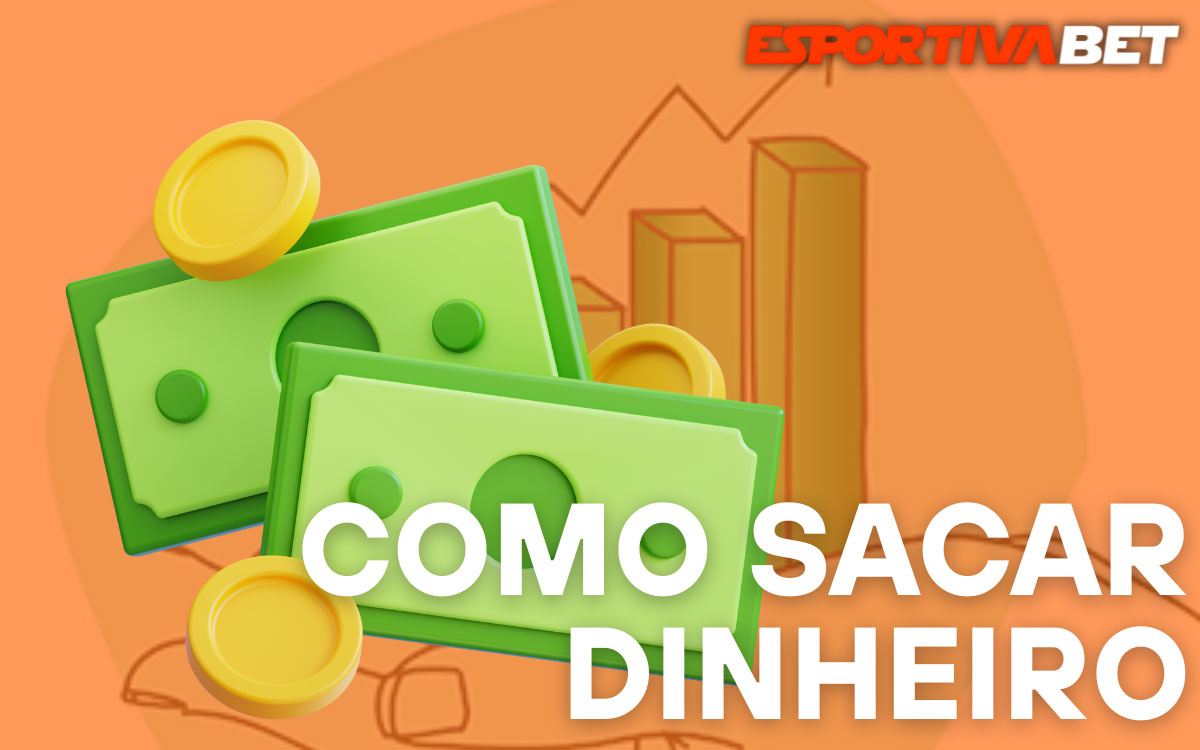 Esportiva Bet Como Sacar Dinheiro